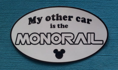 Disney Monorail Car Magnet  or Sticker - "My other car is the Monorail"