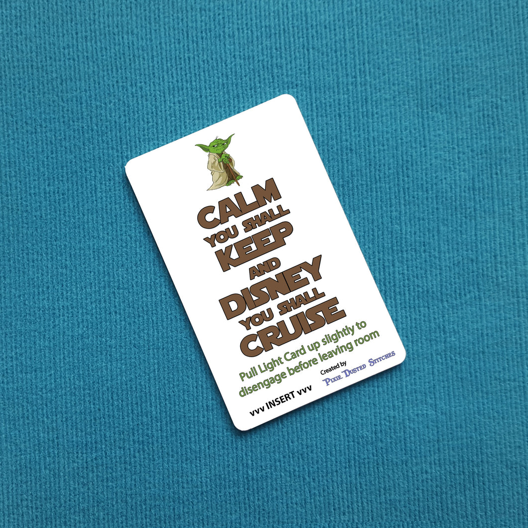 Yoda Calm You Shall Keep Disney Cruise Light Card®
