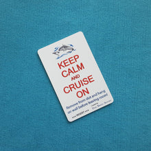 Keep Calm and Cruise On - Cruise Light Card® card key switch activator - For all cruise lines with card key switch technology!