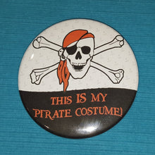 Disney Cruise Pirate Night - &quot;This IS my Pirate Costume!&quot; - Celebration Button - Celebration Pin - Skull & Crossbones