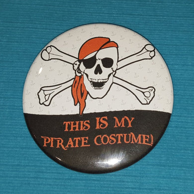 Disney Cruise Pirate Night - "This IS my Pirate Costume!" - Celebration Button - Celebration Pin - Skull & Crossbones