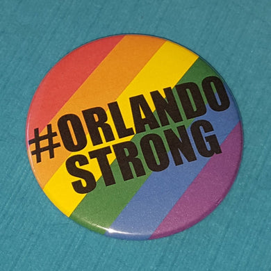 LGBT - Orlando Strong Button - #orlandostrong - Support Orlando - #prayfororlando - Gay Pride - Rainbow