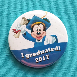 Graduation Button - 2017 - 2018 - 2019 - Disney Cruise - Disney World - Disneyland- Celebration Magnet - Celebration Pin - Grad Mickey